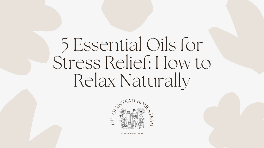 5 Essential Oils for Stress Relief: How to Relax Naturally